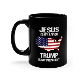 Jesus is My Savior Trump is My President mug in black on a white background.